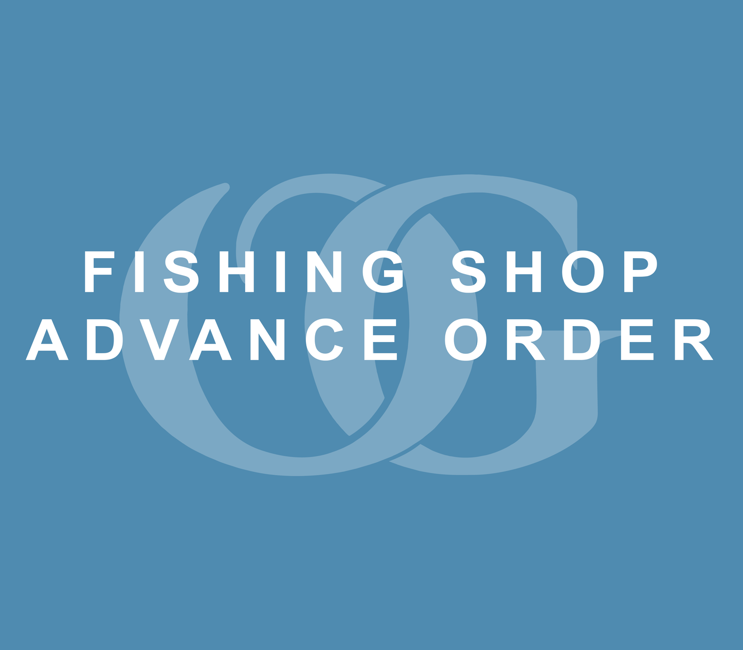 Fishing Shop Advance Order